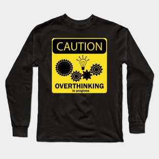 Overthinking Long Sleeve T-Shirt